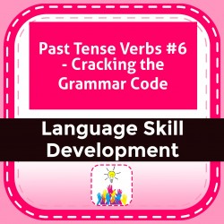 Past Tense Verbs #6 - Cracking the Grammar Code